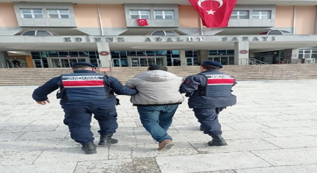 Edirne’de, 28 yıl hapis cezası bulunan firari hükümlü insan kaçakçısı yakalandı