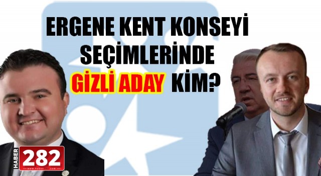 ERGENE'DE KENT KONSEYİNDEKİ ADAY BİLMECESİ!