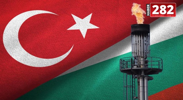 TÜRKİYE BULGARİSTAN'A DOĞALGAZ SATACAK!