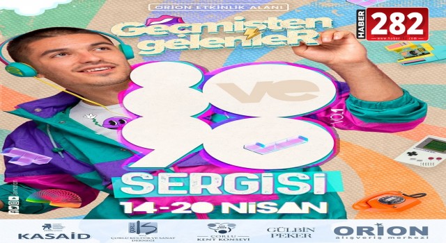 “80’ler&90’lar” sergisi Orion’da başlıyor!