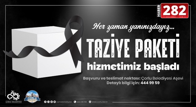 Yakınlarını Kaybeden Vatandaşlarımıza “Taziye Paketi” Desteği