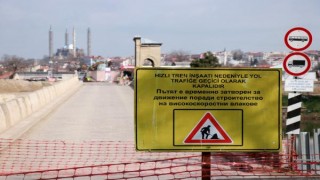 Edirne’de Tunca Köprüsü, hızlı tren çalışması sebebiyle trafiğe kapatıldı