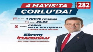 EKREM İMAMOĞLU ÇORLU’YA GELİYOR!